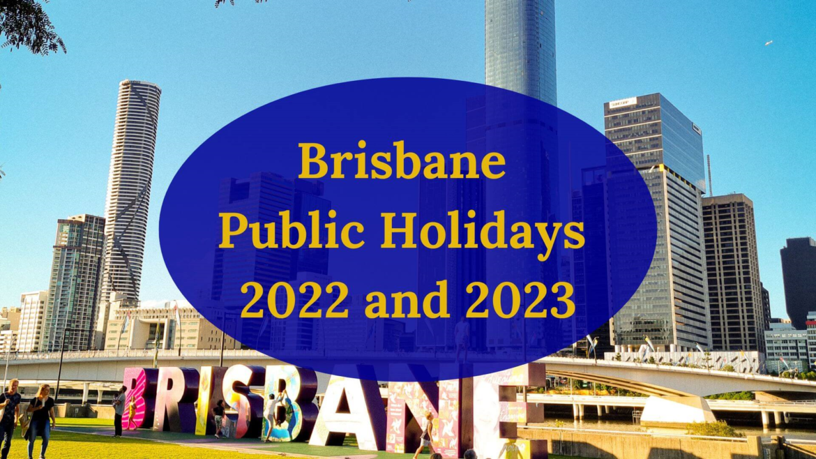 Brisbane Public Holidays That You Won't Want To Miss in 2023